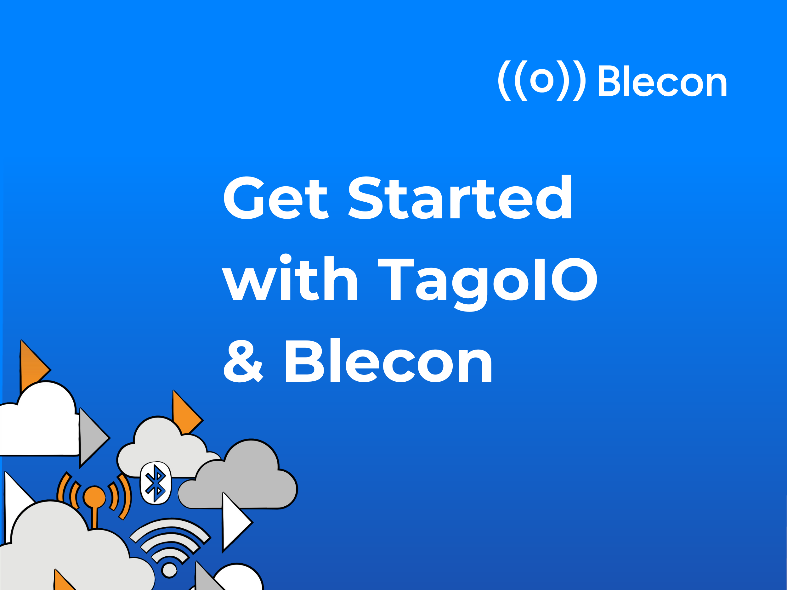 TagoIO & Blecon Get Started - TagoIO Partner Page